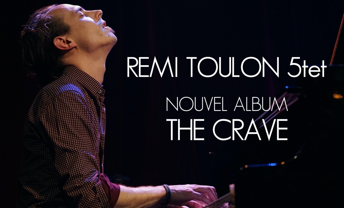 "The Crave" de Rémi Toulon, par Michel d’Arcangues