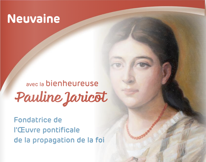 Neuvaine pour la Béatification de Pauline Jaricot