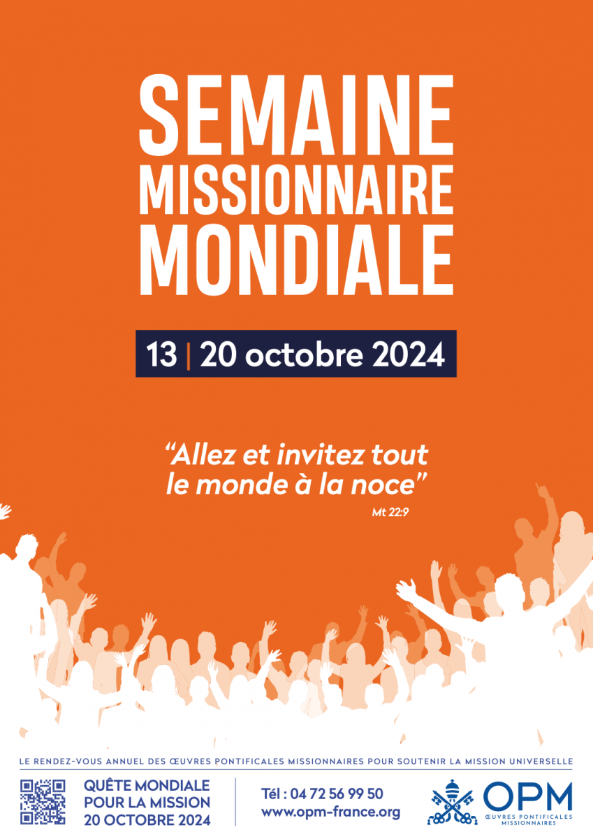 La semaine Mondiale Missionnaire du 13 au 20 octobre 2024, Tous Invités !