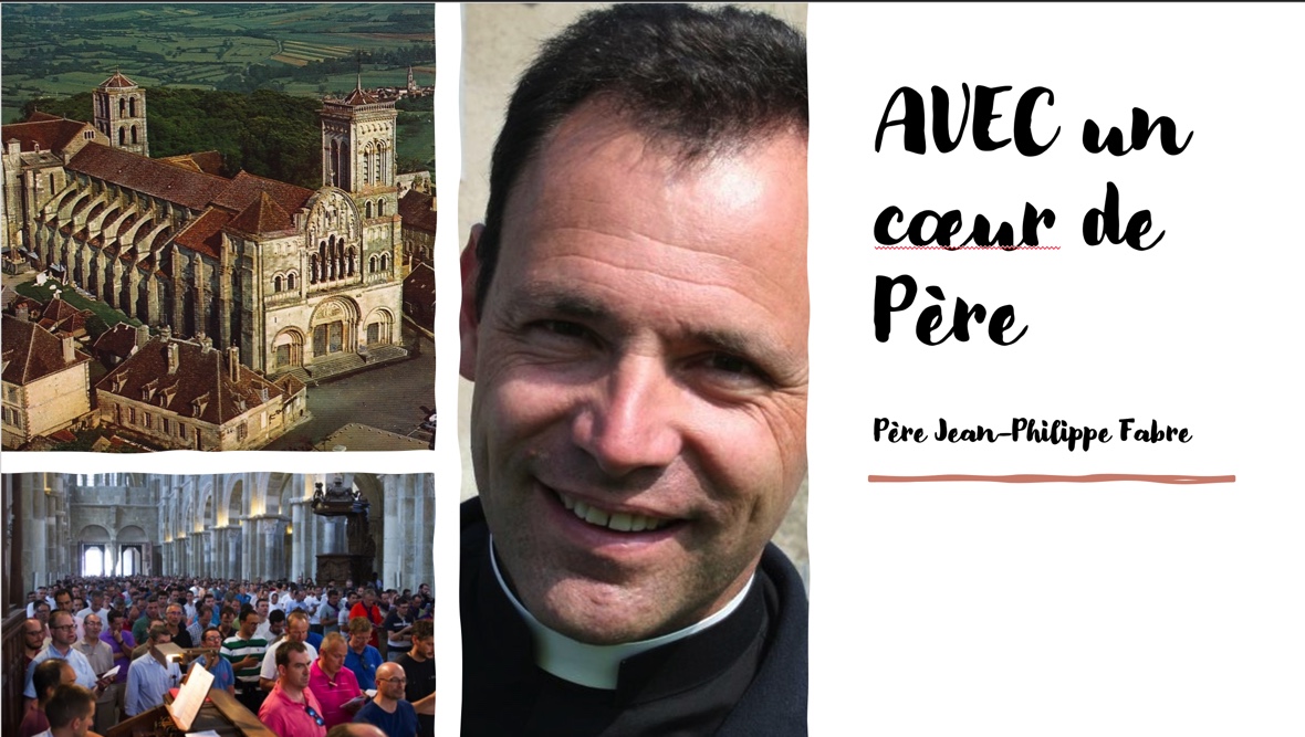 Avec un coeur de père: enseignement du père Jean-Philippe Fabre pour le pèlerinage de Vézelay