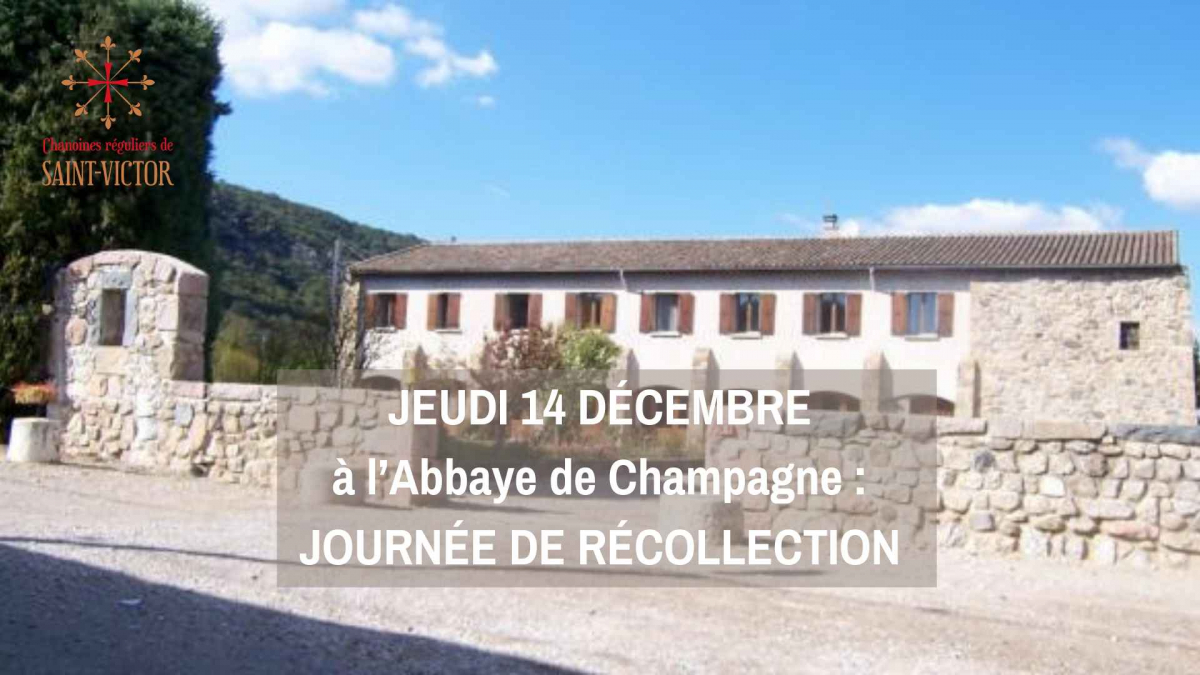 Jeudi 14 décembre : Journée de récollection à l'Abbaye de Champagne.