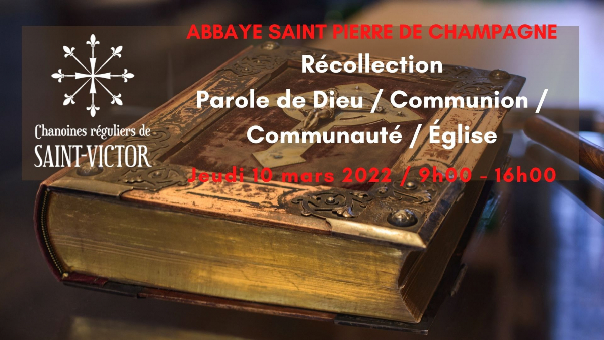 Jeudi 10 mars : Récollection Parole de Dieu / Communion / Communauté / Église à l'Abbaye.