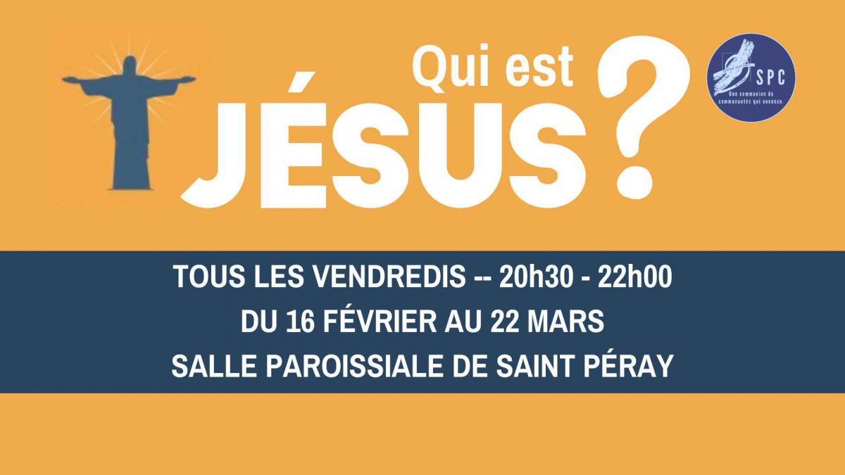 Du 16 février au 22 mars : Parcours "Qui est Jésus" ?