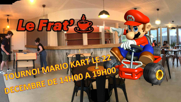 A vos manettes !!! Tournoi jeu video Mario kart le 21 décembre au Frat'