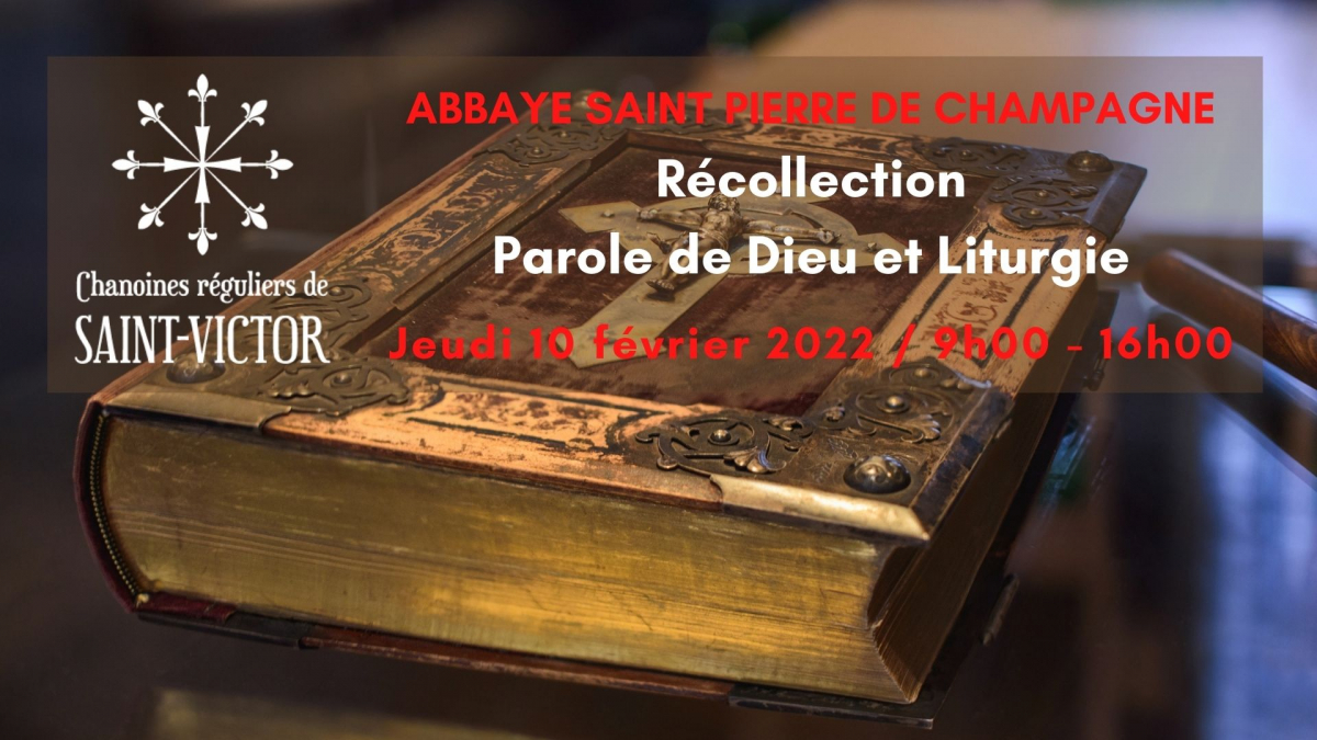Jeudi 10 février : Récollection Parole de Dieu et Liturgie à l'Abbaye.