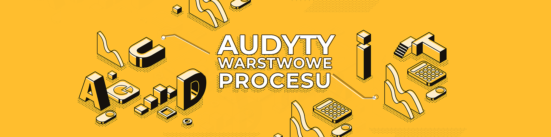 Audyty Warstwowe Procesu w fabryce