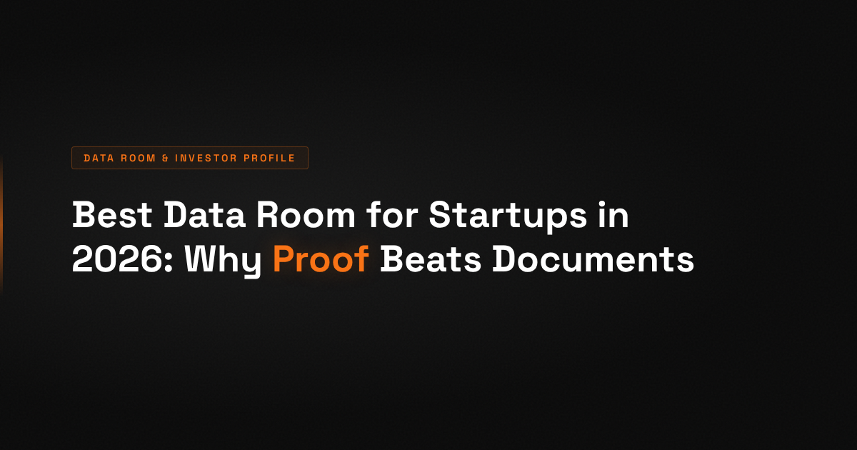 Best Data Room for Startups in 2026: Why Proof Beats Documents