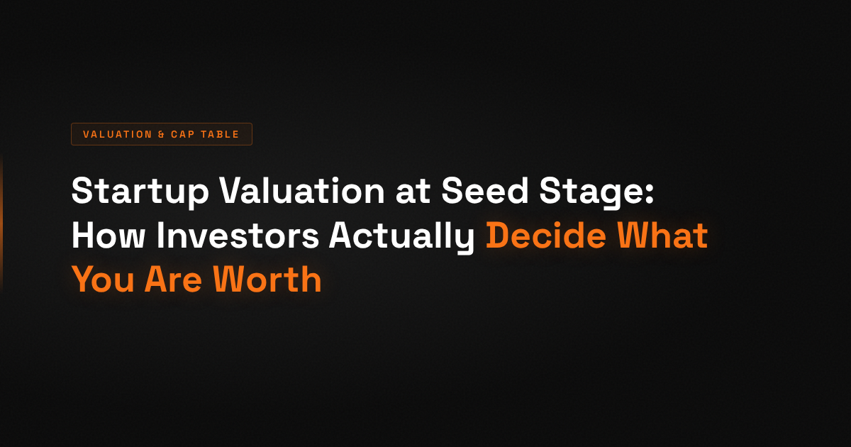 Startup Valuation at Seed Stage: How Investors Actually Decide What You Are Worth