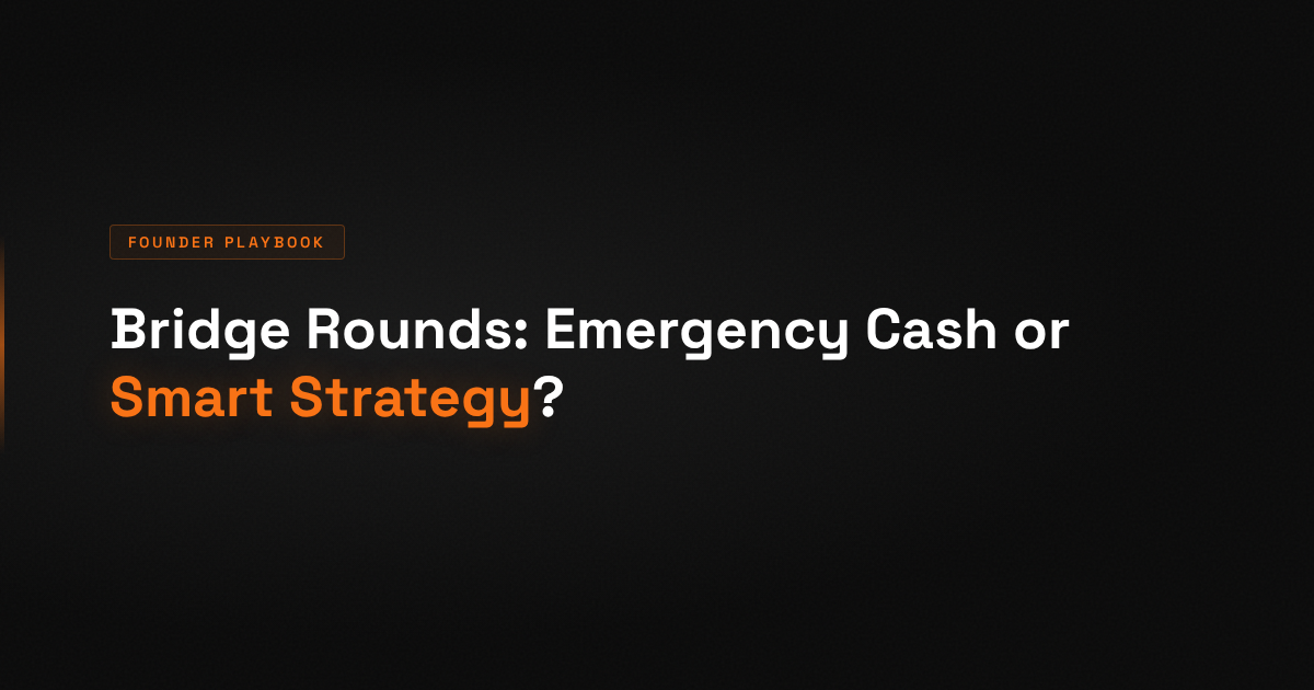 Bridge Rounds: Emergency Cash or Smart Strategy?