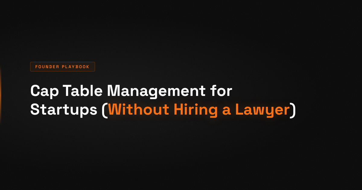 Cap Table Management for Startups (Without Hiring a Lawyer)