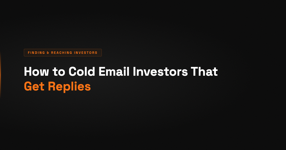 How to Cold Email Investors: Templates That Get Replies in 2026