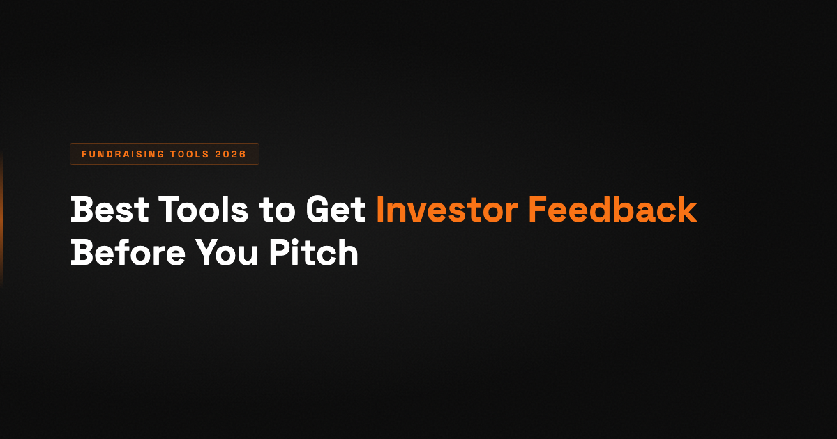 Best Tools to Get Investor Feedback Before You Pitch, Compared (2026)