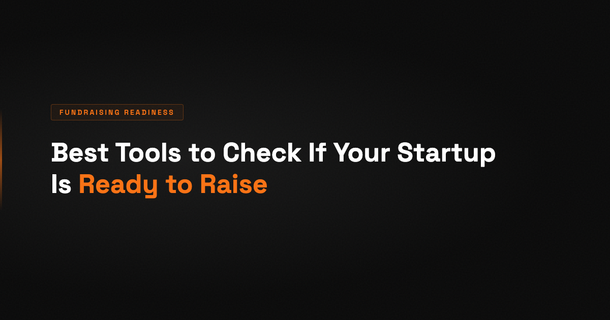 Best Tools to Check If Your Startup Is Ready to Raise (2026)