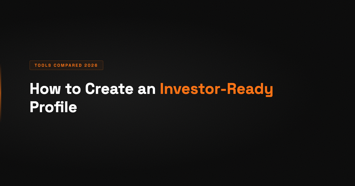 How to Create an Investor-Ready Profile (Tools Compared, 2026)
