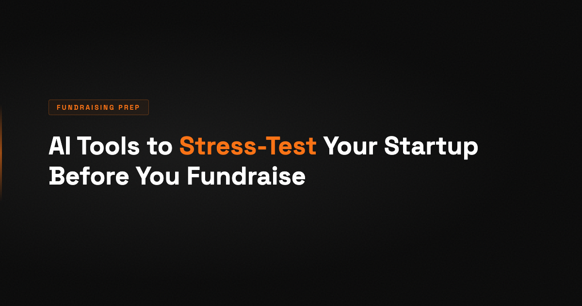 AI Tools to Stress-Test Your Startup Before You Fundraise (2026)