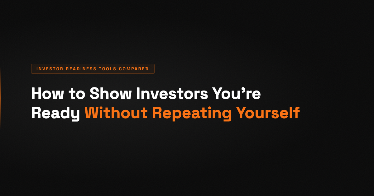 How to Show Investors You're Ready Without Repeating Yourself (2026)