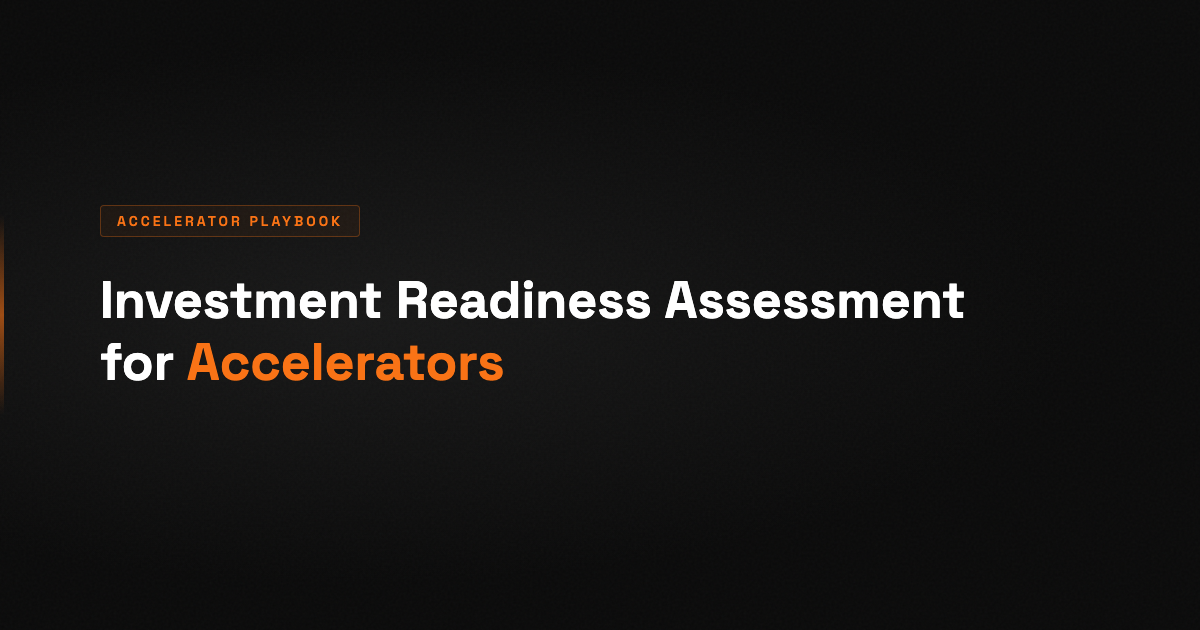 Investment Readiness Assessment for Accelerators: 2026 Cohort Method