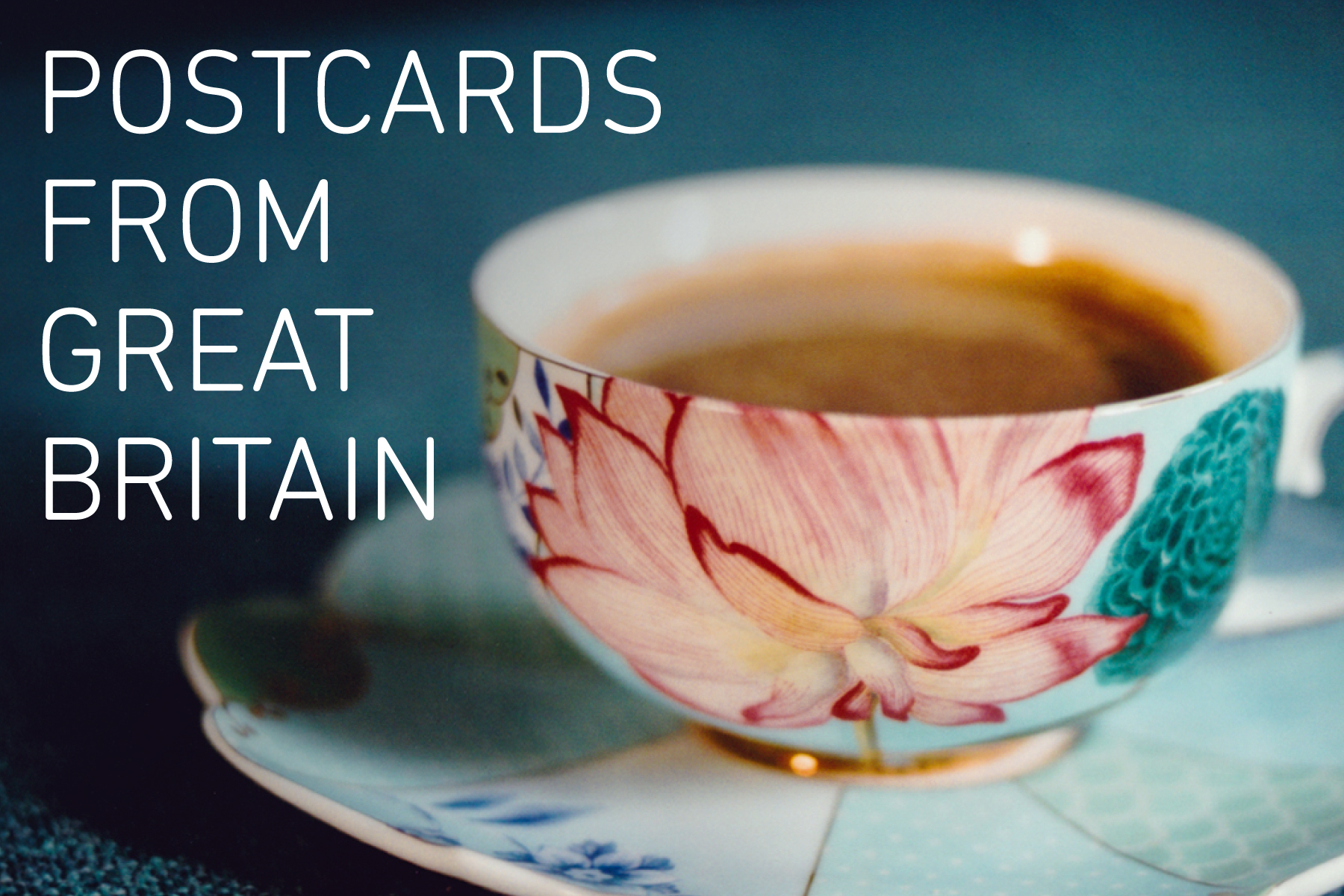 Graphic with an ornate floral patterned teacup and saucer filled with black coffee and the text 'POSTCARDS FROM GREAT BRITAIN' in white to the left.