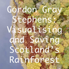 Gordon Gray Stephens: Memvisualisasikan dan Melestarikan Hutan Hujan Skotlandia