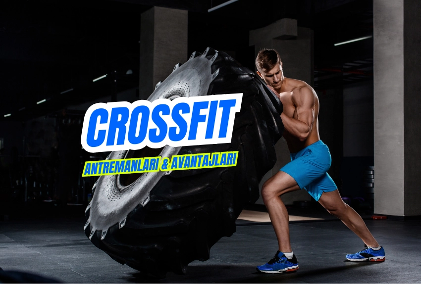 Crossfit Nedir? Detaylarıyla Crossfit Antrenmanı ve Avantajları