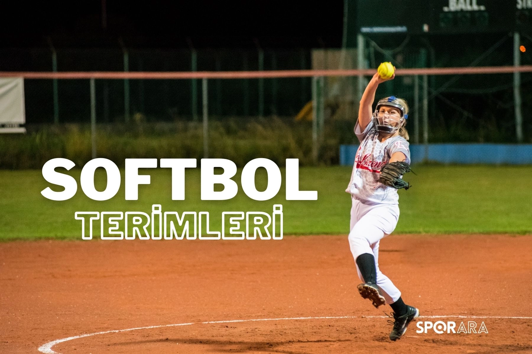 Softbol Sporu Teknik Terimleri