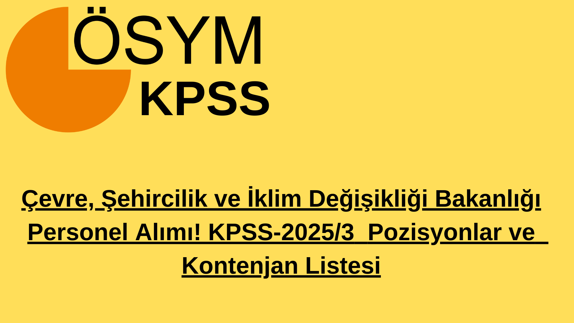 Çevre, Şehircilik ve İklim Değişikliği Bakanlığı Personel Alımı! KPSS-2025/3  Pozisyonlar ve  Kontenjan Listesi