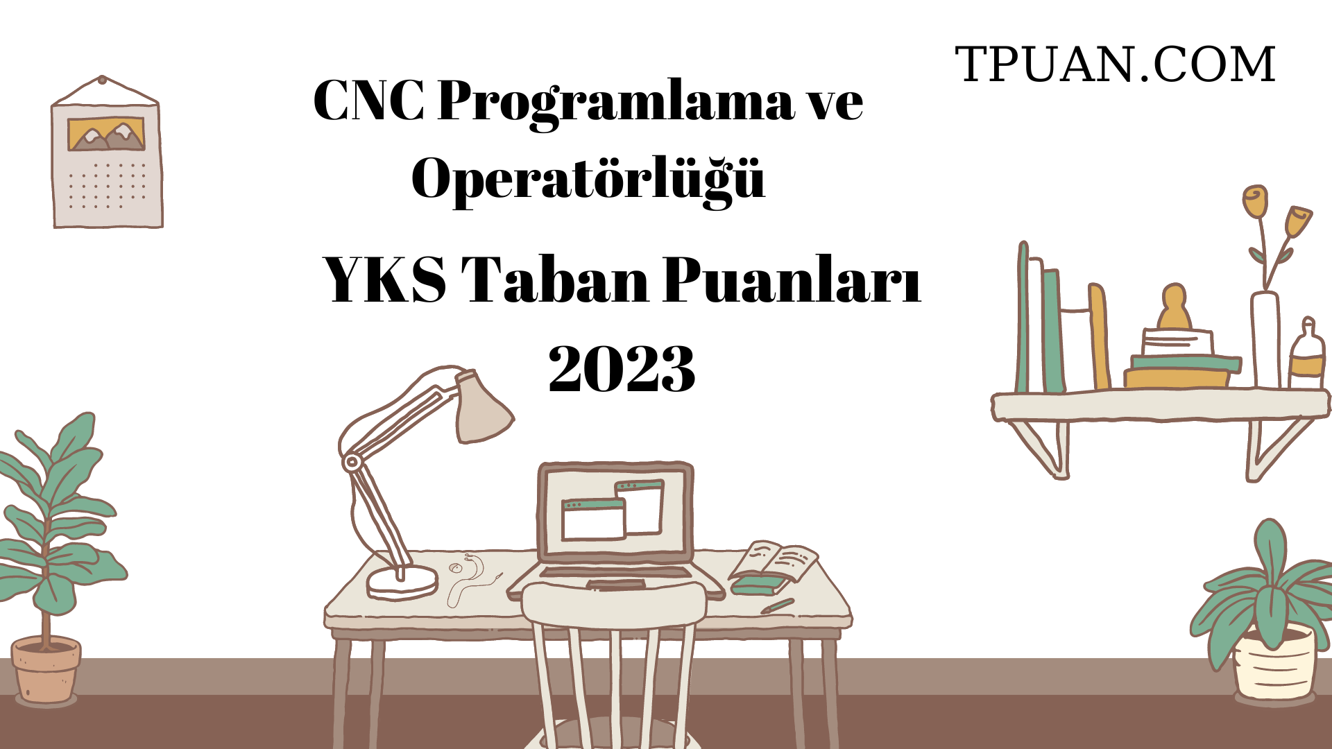  CNC Programlama ve Operatörlüğü YKS Taban Puanları 2023