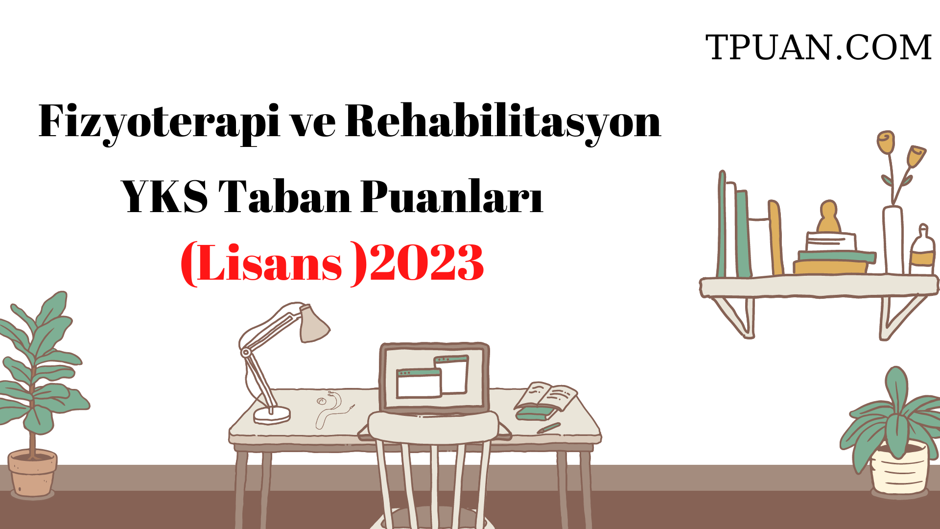  Fizyoterapi ve Rehabilitasyon Bölümü YKS Taban Puanları (4 Yıllık) 2023
