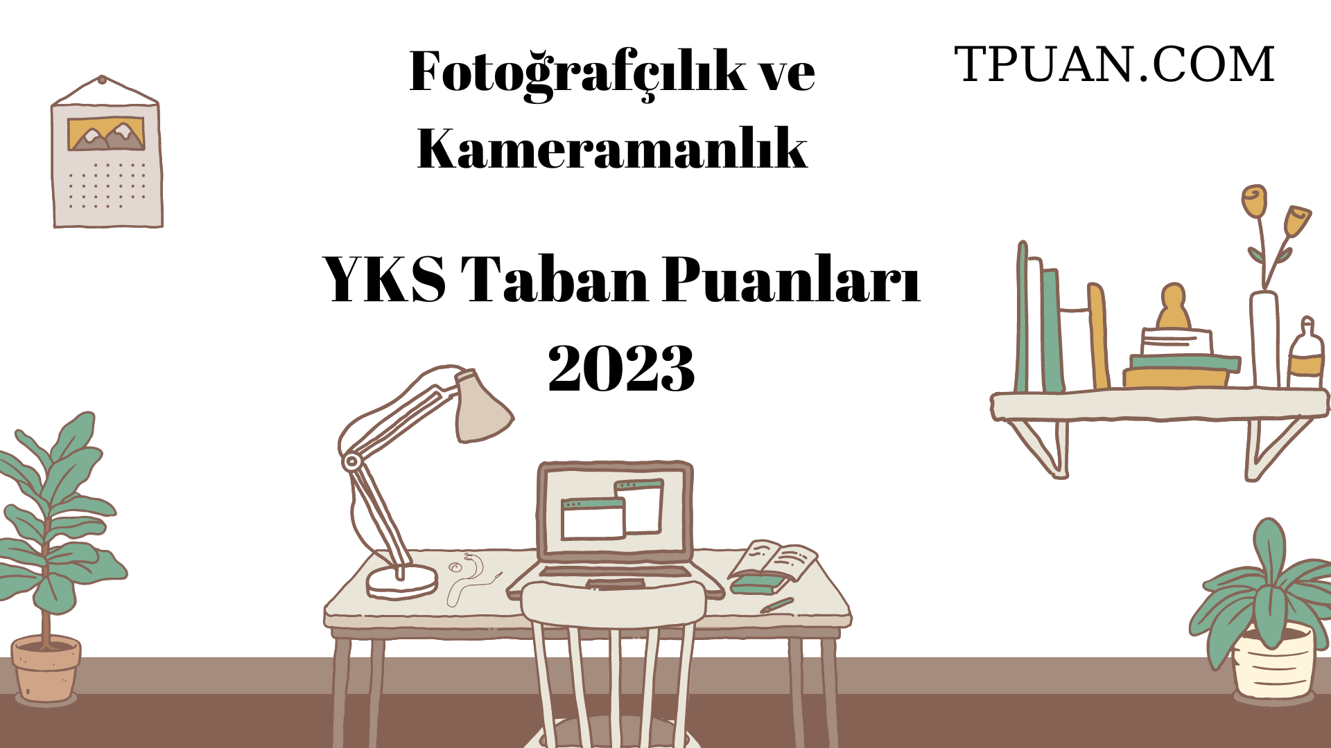  Fotoğrafçılık ve Kameramanlık YKS Taban Puanları 2023