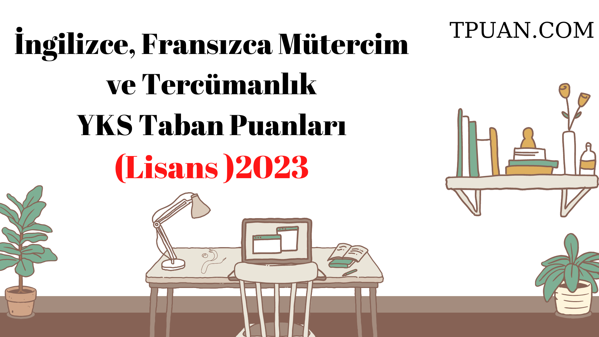  İngilizce, Fransızca Mütercim ve Tercümanlık Bölümü YKS Taban Puanları (4 Yıllık) 2023