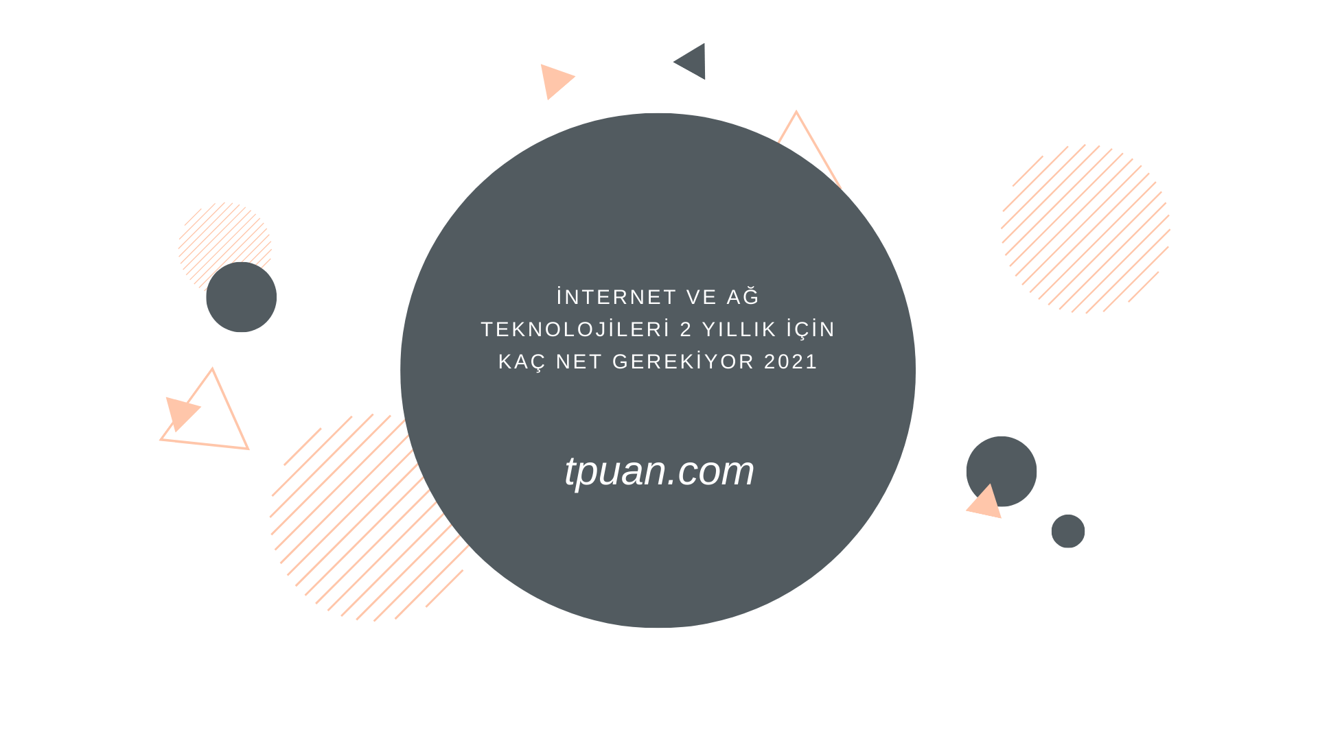 İnternet ve Ağ Teknolojileri 2 yıllık İçin Kaç Net Gerekiyor 2021