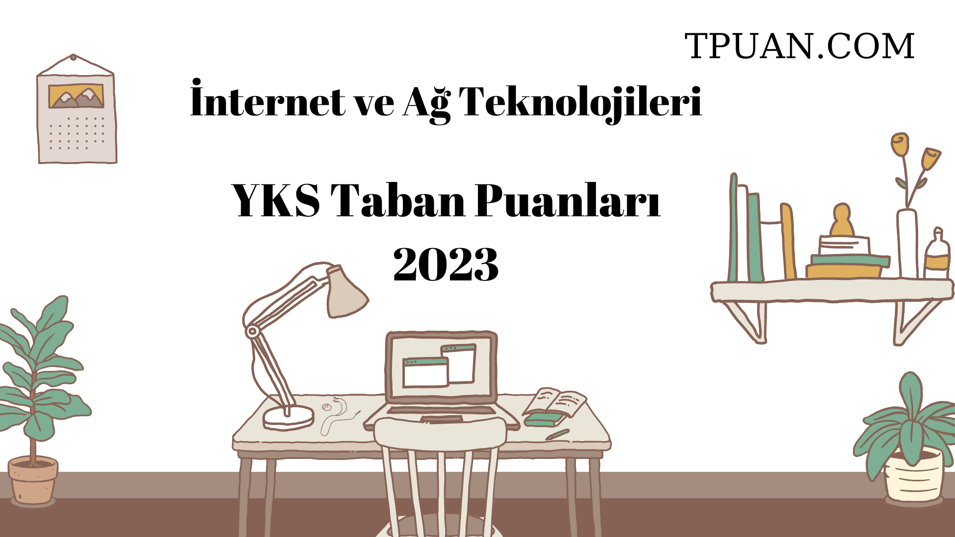  İnternet ve Ağ Teknolojileri YKS Taban Puanları 2023