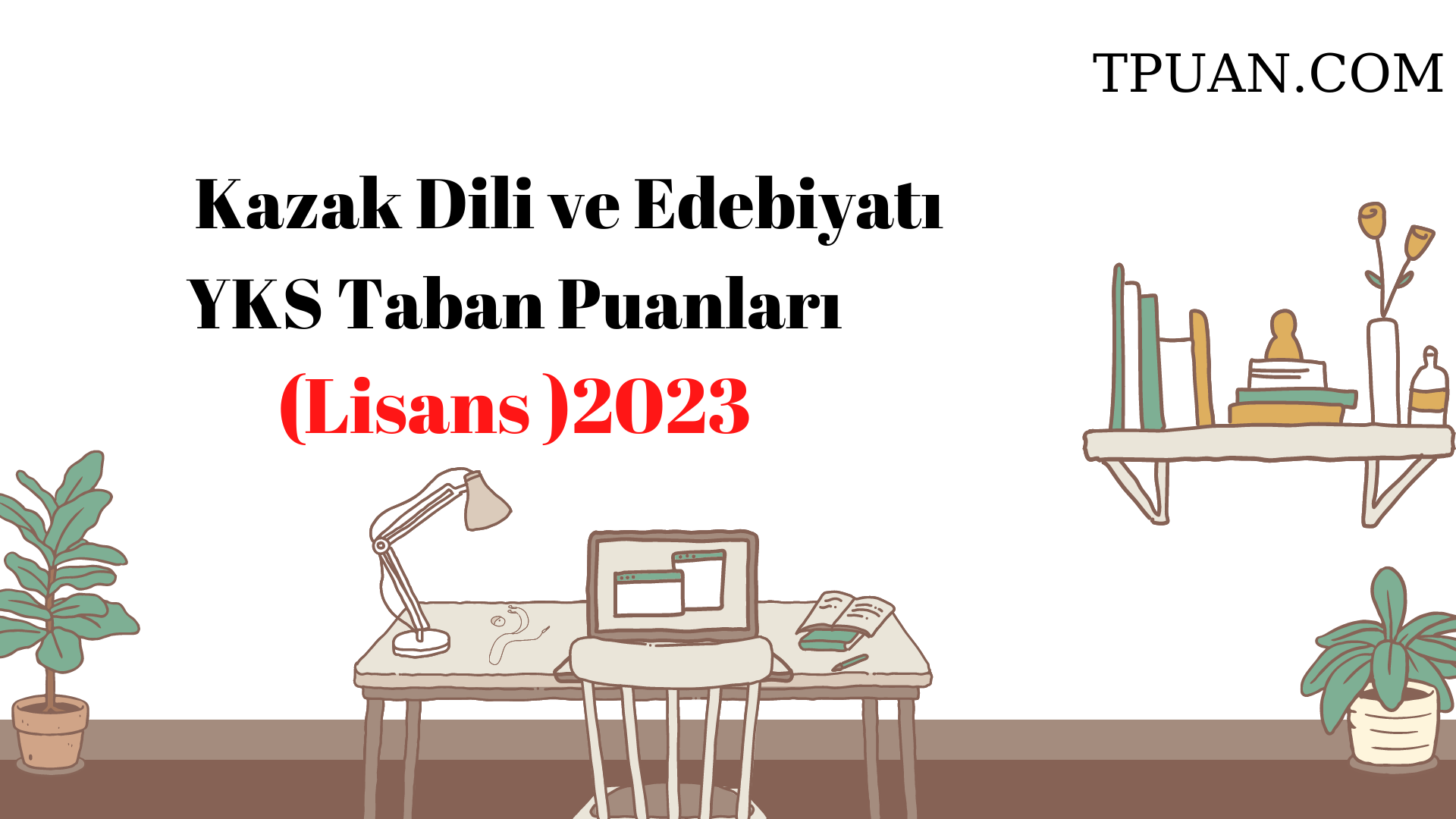  Kazak Dili ve Edebiyatı Bölümü YKS Taban Puanları (4 Yıllık) 2023