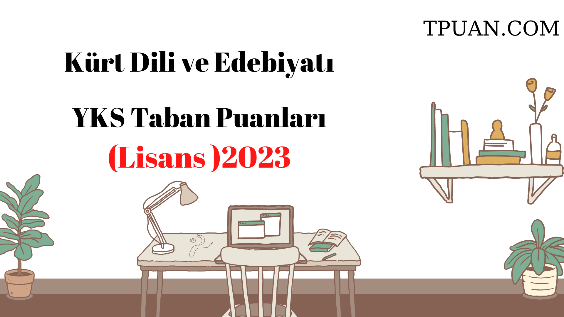  Kürt Dili ve Edebiyatı Bölümü YKS Taban Puanları (4 Yıllık) 2023