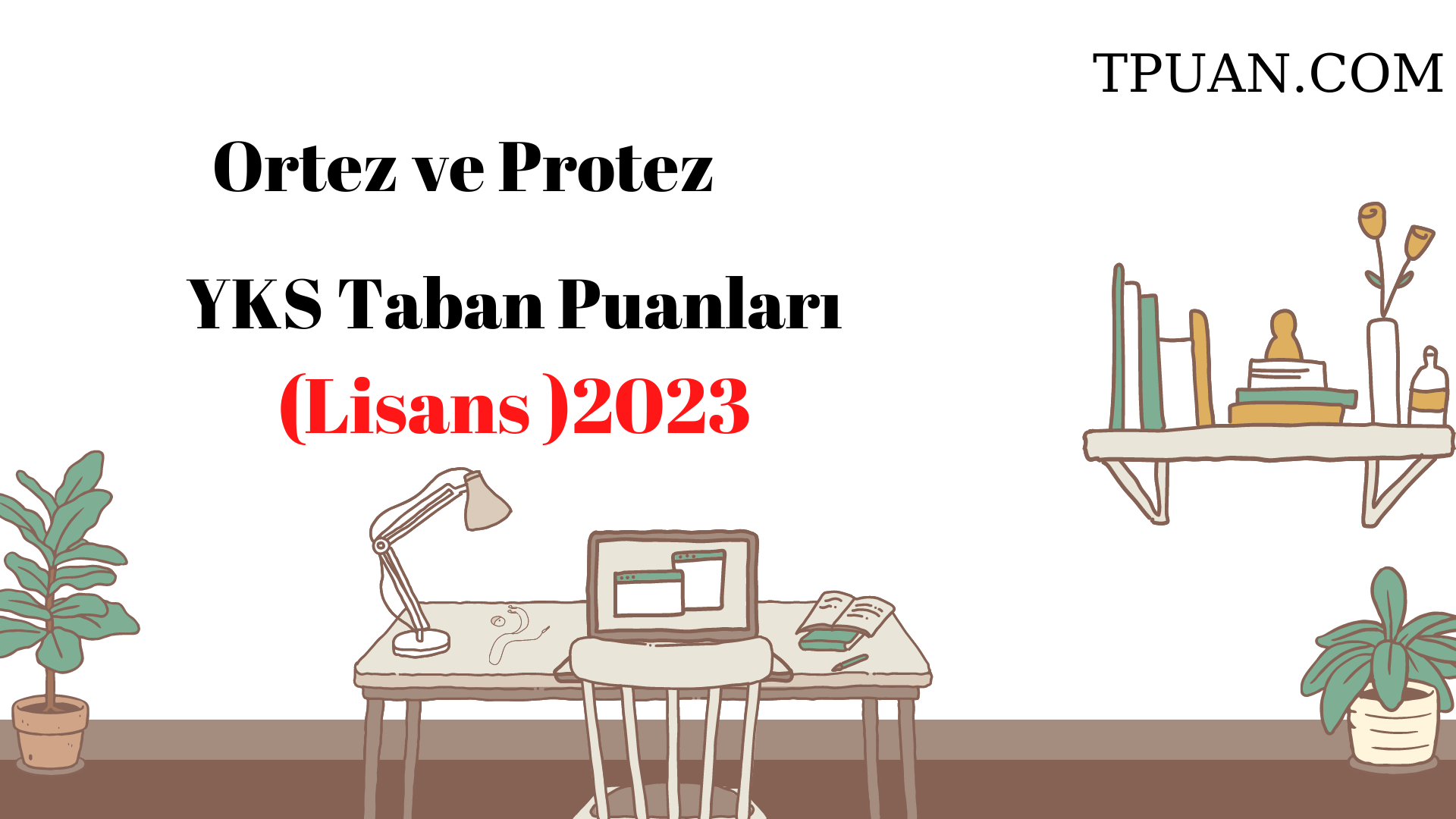  Ortez ve Protez Bölümü YKS Taban Puanları (4 Yıllık) 2023