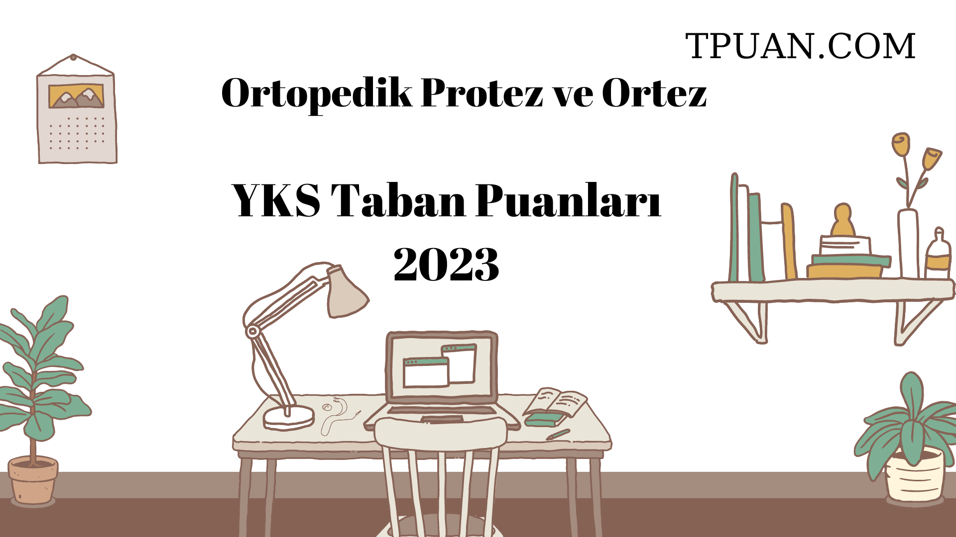  Ortopedik Protez ve Ortez YKS Taban Puanları 2023