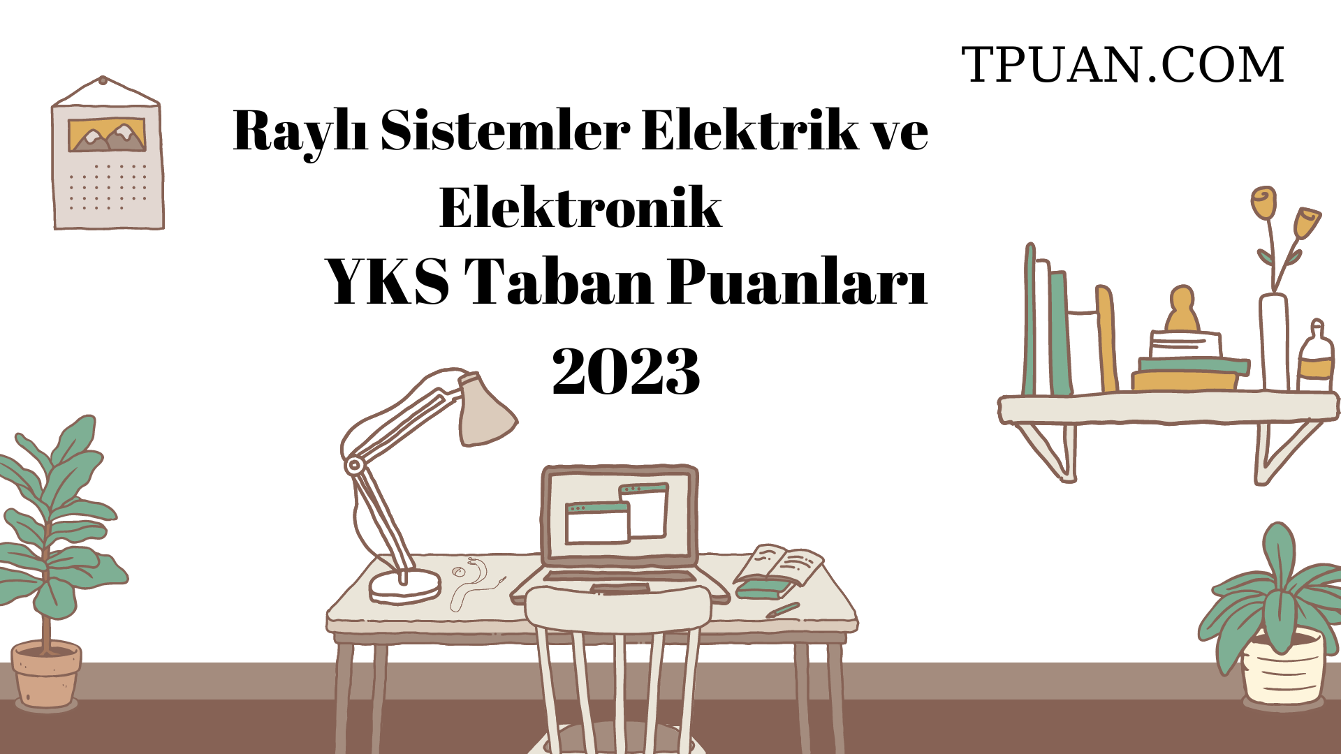  Raylı Sistemler Elektrik ve Elektronik YKS Taban Puanları 2023
