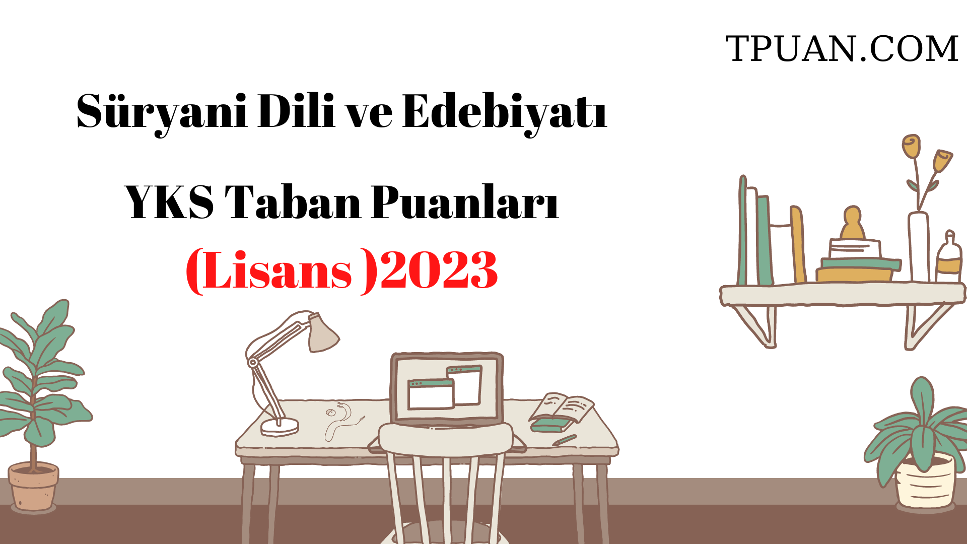  Süryani Dili ve Edebiyatı Bölümü YKS Taban Puanları (4 Yıllık) 2023