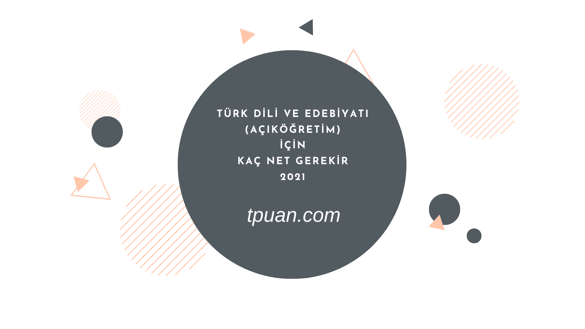 Türk Dili ve Edebiyatı (Açıköğretim) İçin Kaç Net Gerekiyor 2021