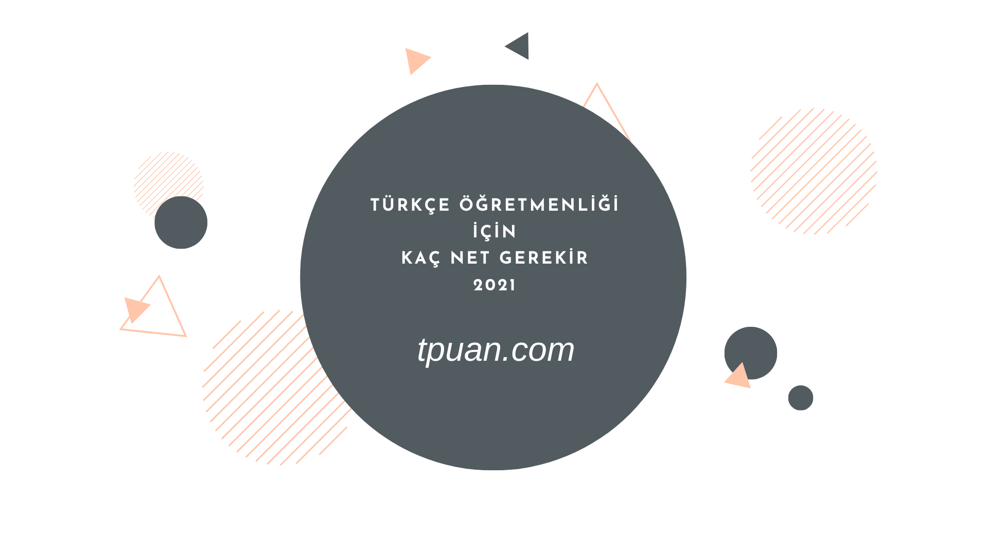 Türkçe Öğretmenliği İçin Kaç Net Gerekiyor 2021