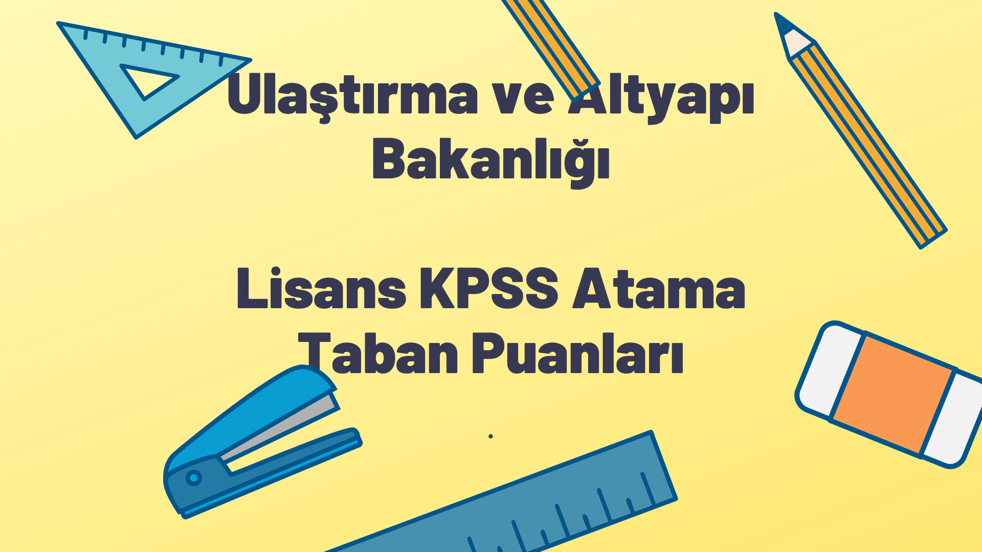 Avukat  KPSS Atama Taban Puanları (Ulaştırma ve Alt Yapı Bakanlığı) 2022/3