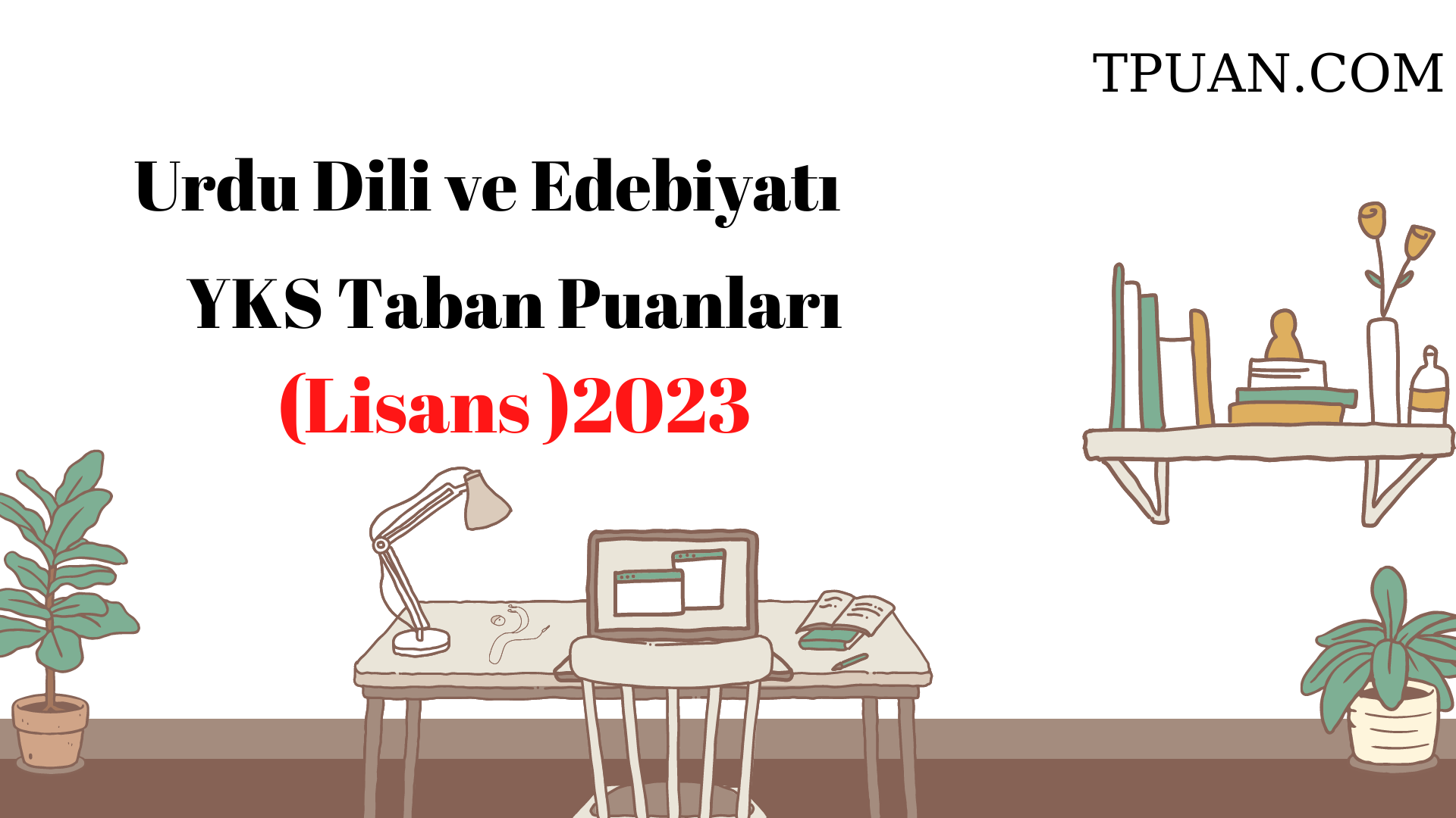  Urdu Dili ve Edebiyatı Bölümü YKS Taban Puanları (4 Yıllık) 2023