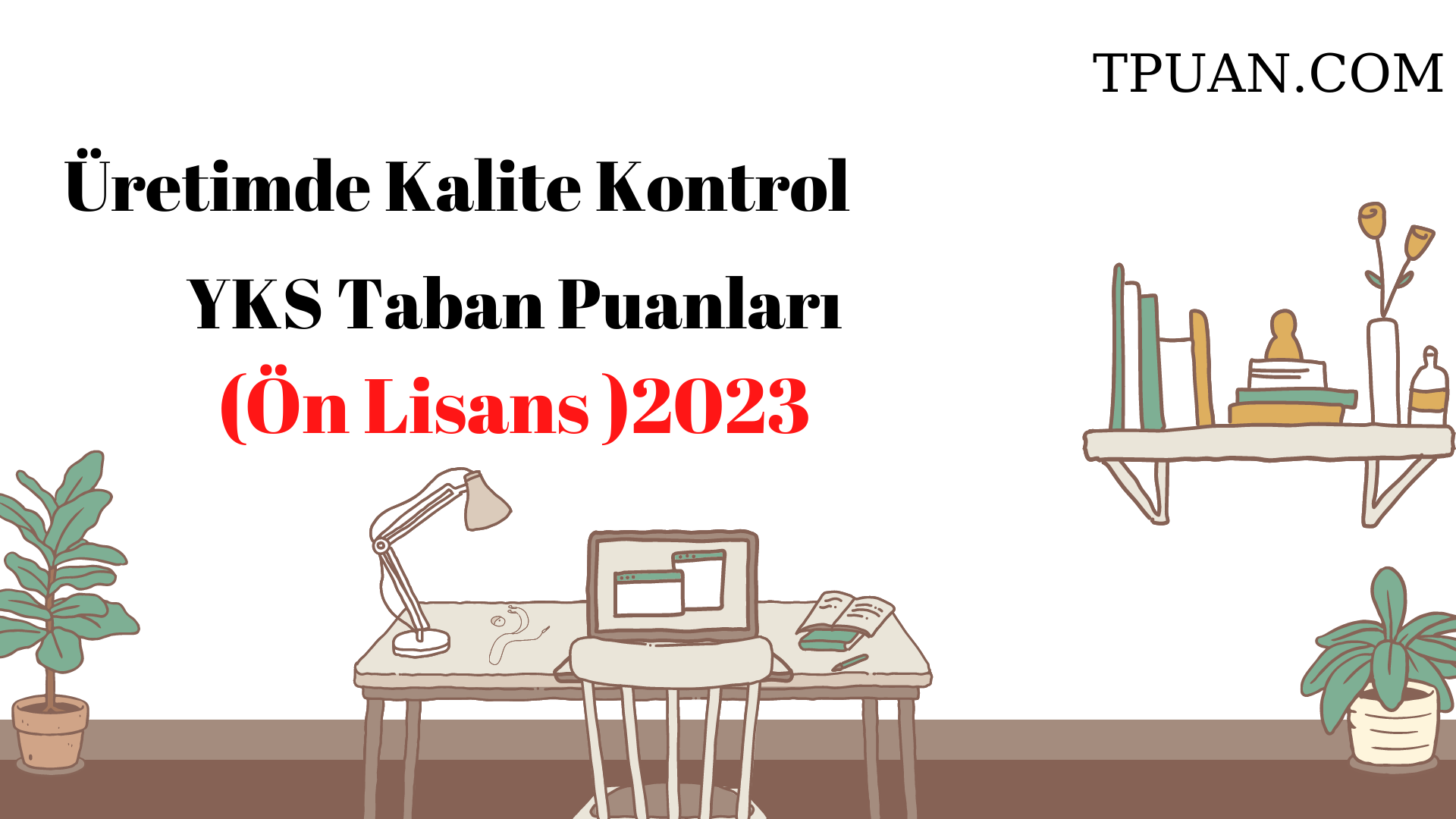  Üretimde Kalite Kontrol Bölümü YKS Taban Puanları (2 Yıllık) 2023