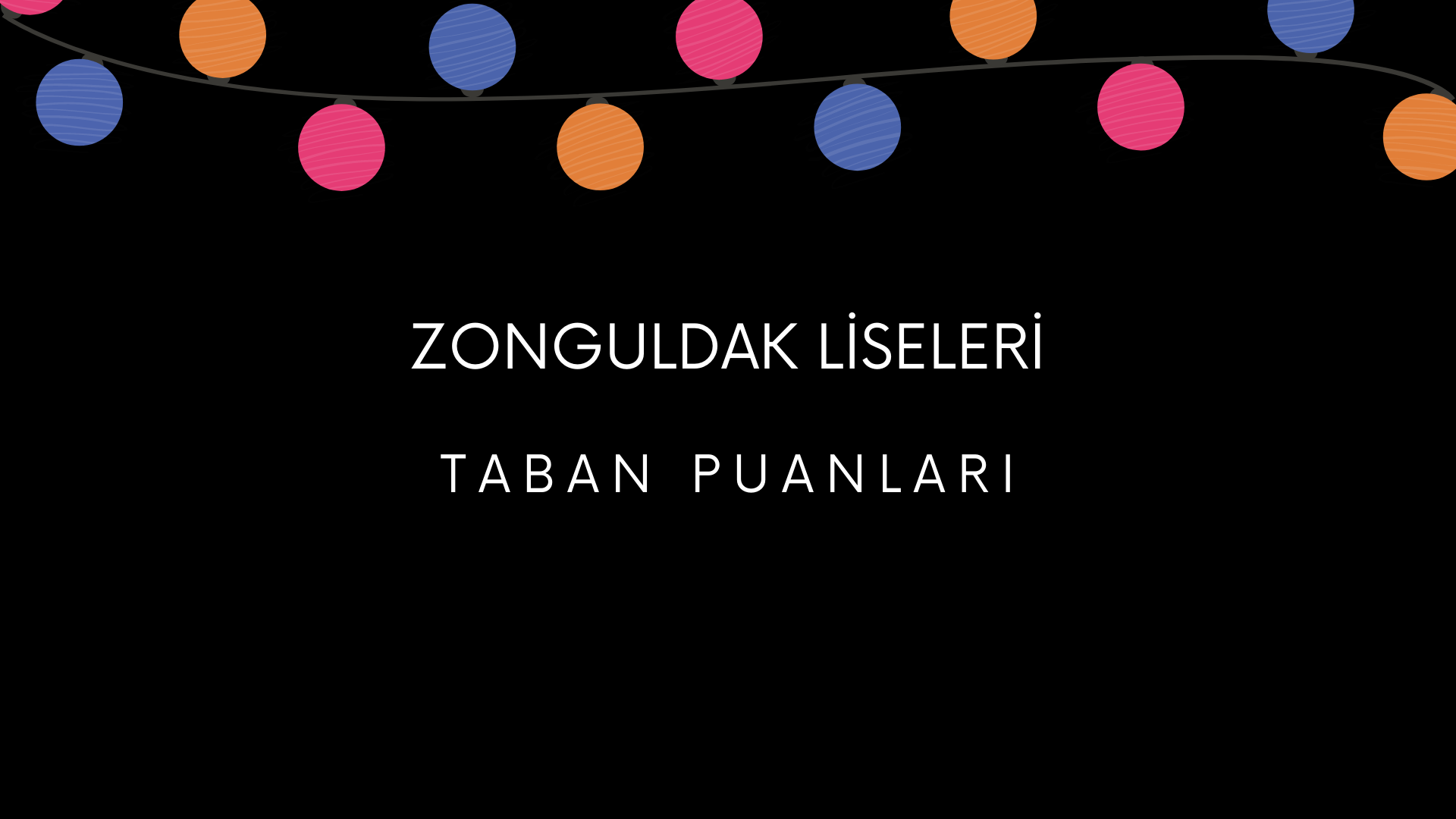 Zonguldak Liseleri Taban Puanları 2022