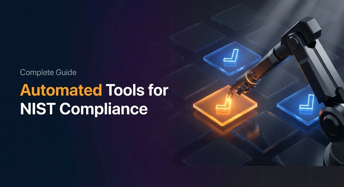 Automated Tools for NIST Compliance: A Guide for IT Managers