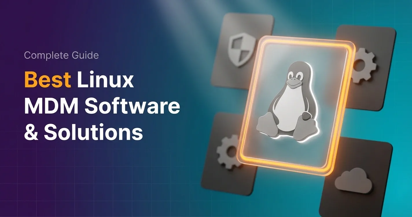The Best Linux MDM Software and Solutions for 2026