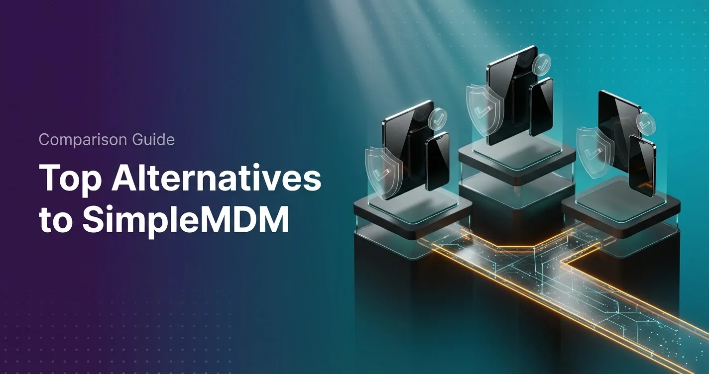 7 SimpleMDM Alternatives Worth Switching To in 2026