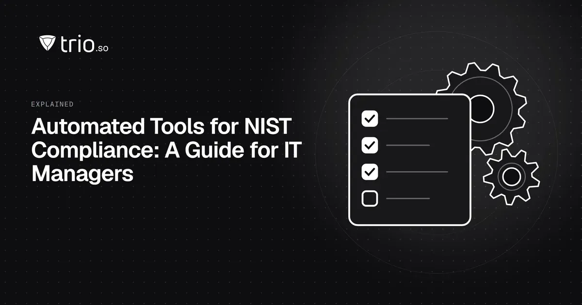 Automated Tools for NIST Compliance: A Guide for IT Managers