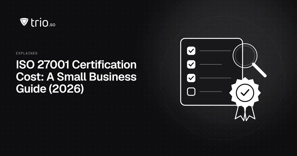 ISO 27001 Certification Cost: A Small Business Guide (2026)