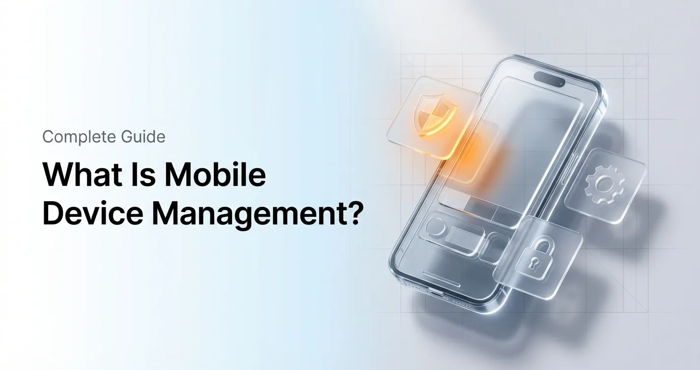 What Is MDM, And Does Your Organization Actually Need It?